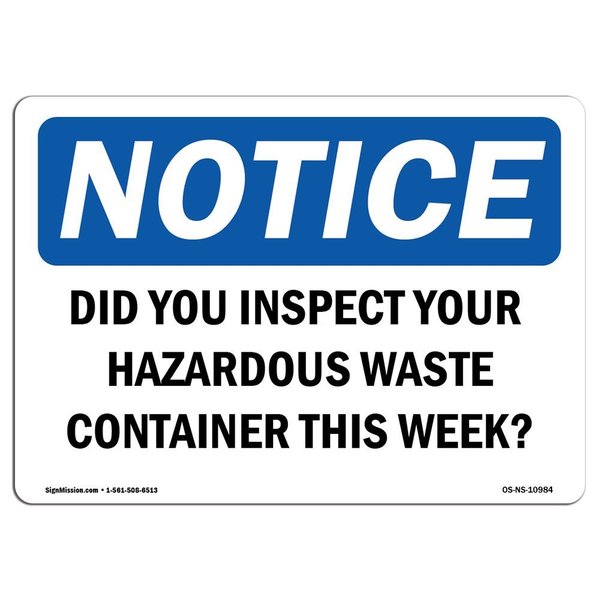 Signmission Sign, 7" H, 10" W, Rigid Plastic, Did You Inspect Your Hazardous Waste Containers Sign, Landscape OS-NS-P-710-L-10984